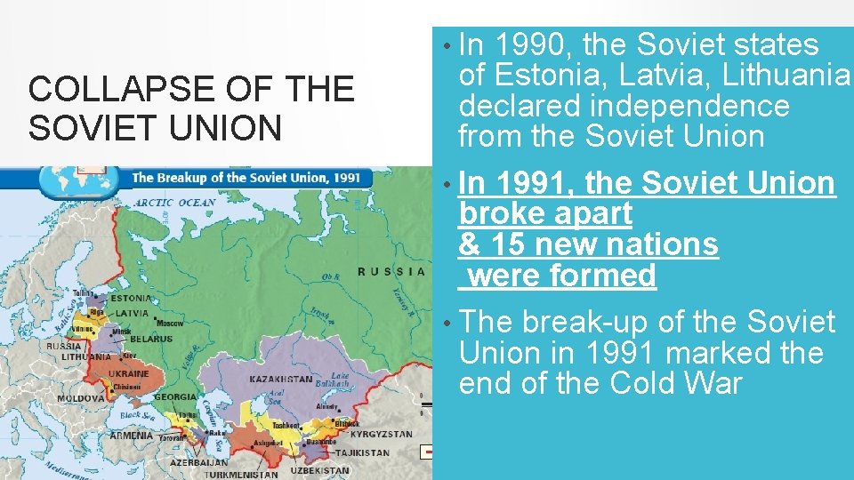  • In COLLAPSE OF THE SOVIET UNION 1990, the Soviet states of Estonia,