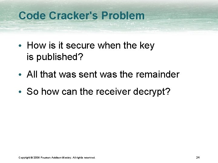 Code Cracker's Problem • How is it secure when the key is published? •