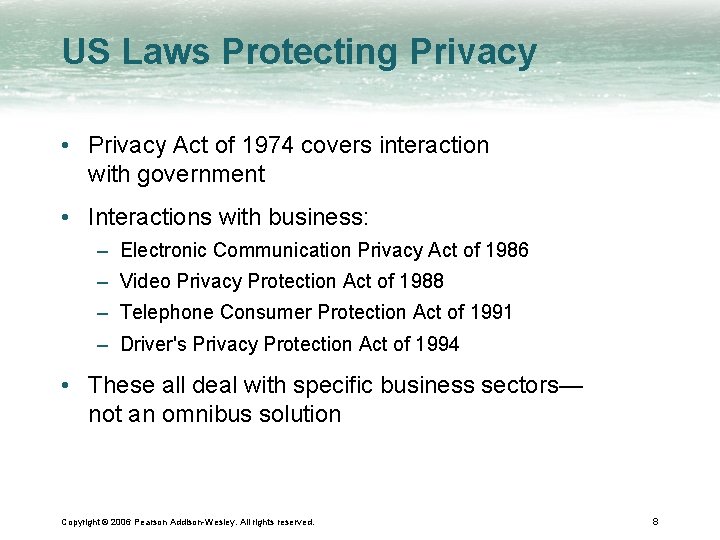 US Laws Protecting Privacy • Privacy Act of 1974 covers interaction with government •