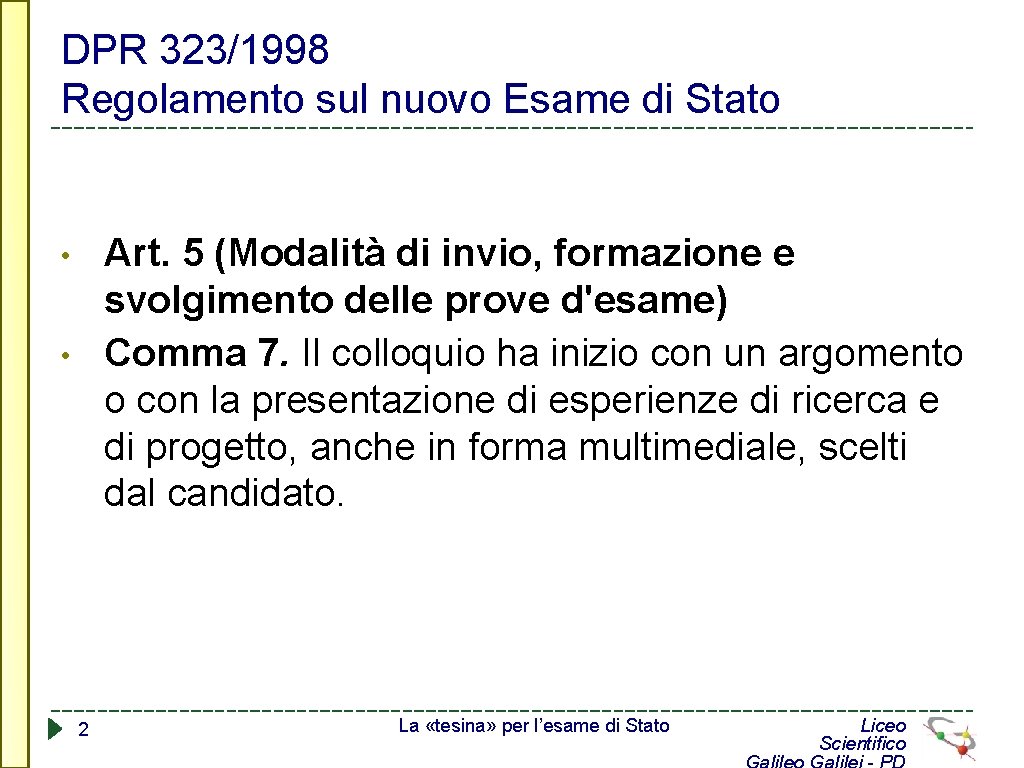 DPR 323/1998 Regolamento sul nuovo Esame di Stato Art. 5 (Modalità di invio, formazione