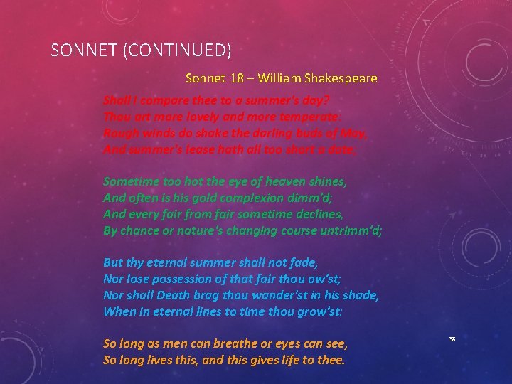 SONNET (CONTINUED) Sonnet 18 – William Shakespeare Shall I compare thee to a summer's