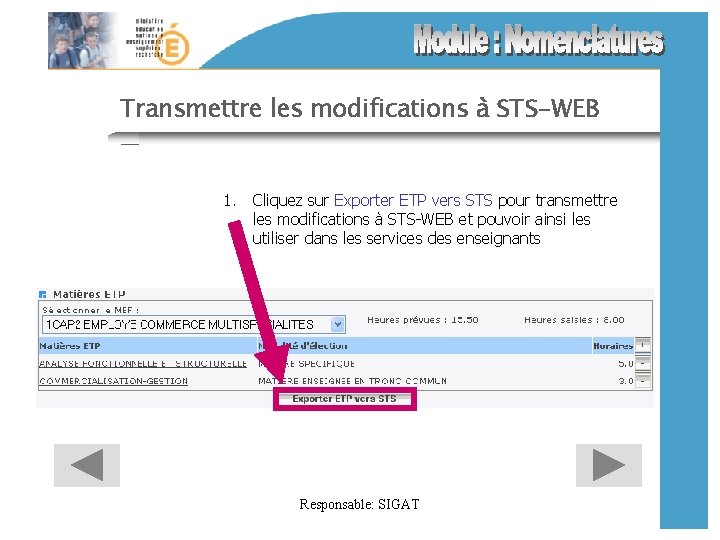 Transmettre les modifications à STS-WEB 1. Cliquez sur Exporter ETP vers STS pour transmettre