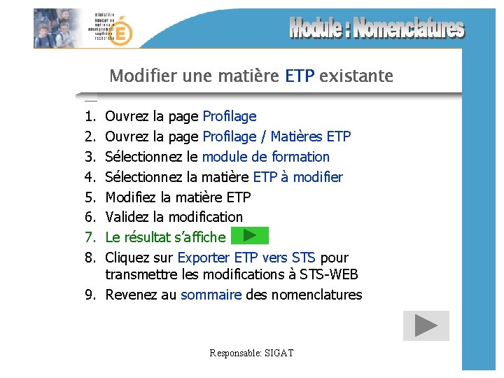 Modifier une matière ETP existante 1. 2. 3. 4. 5. 6. 7. 8. Ouvrez