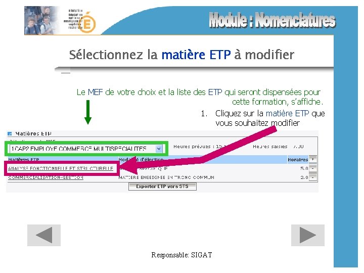Sélectionnez la matière ETP à modifier Le MEF de votre choix et la liste