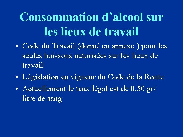 Consommation d’alcool sur les lieux de travail • Code du Travail (donné en annexe