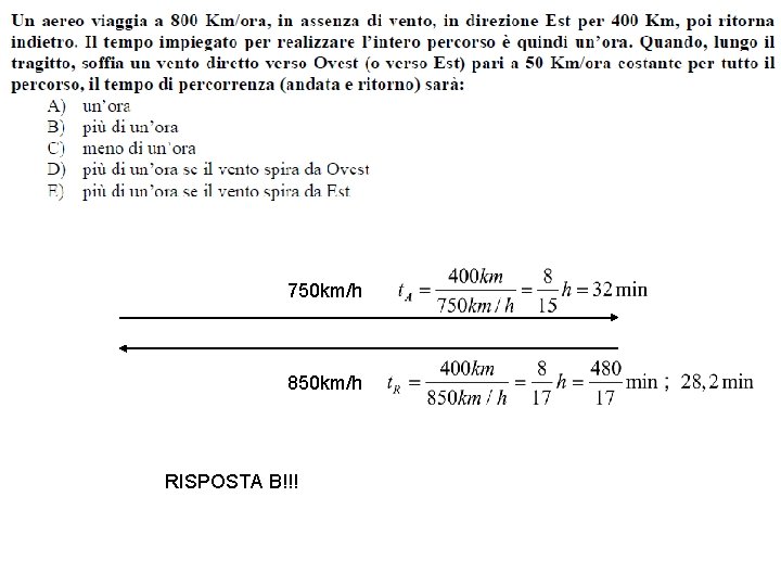 750 km/h 850 km/h RISPOSTA B!!! 