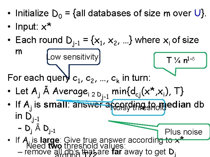  • Initialize D 0 = {all databases of size m over U}. •