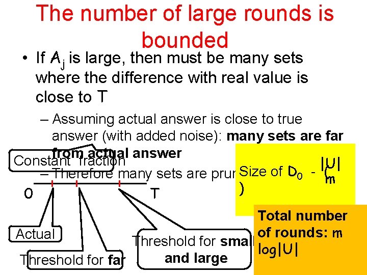 The number of large rounds is bounded • If Aj is large, then must