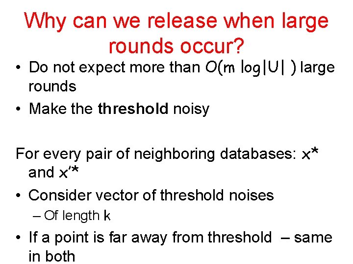 Why can we release when large rounds occur? • Do not expect more than