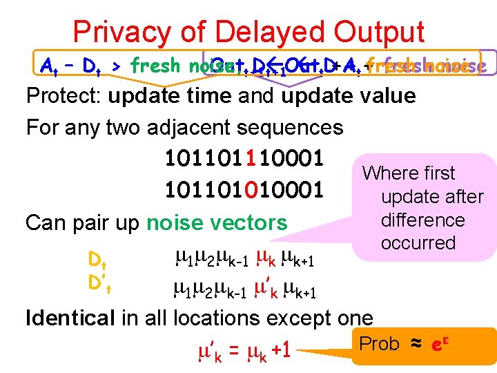 Privacy of Delayed Output At – Dt > fresh noise, Outt+1 D Out +A