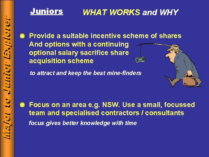 Major to to Junior Explorer Major Juniors WHAT WORKS and WHY Provide a suitable