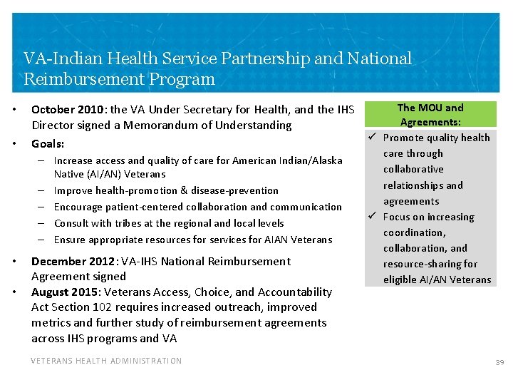 VA-Indian Health Service Partnership and National Reimbursement Program • • October 2010: the VA