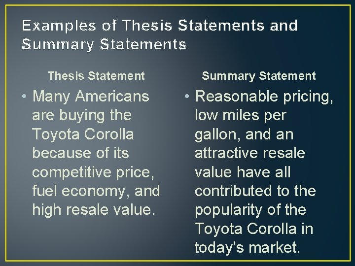 Examples of Thesis Statements and Summary Statements Thesis Statement • Many Americans are buying