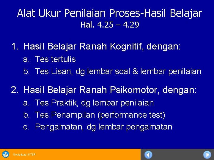 Alat Ukur Penilaian Proses-Hasil Belajar Hal. 4. 25 – 4. 29 1. Hasil Belajar