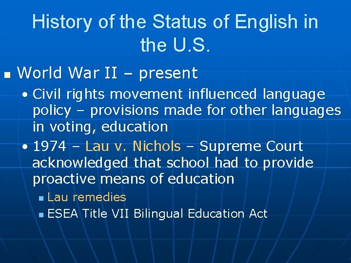 History of the Status of English in the U. S. n World War II