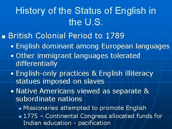 History of the Status of English in the U. S. n British Colonial Period
