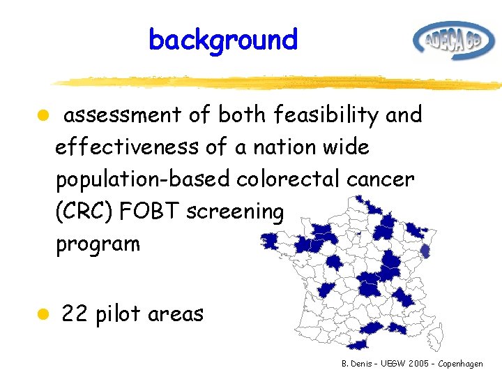 background l assessment of both feasibility and effectiveness of a nation wide population-based colorectal