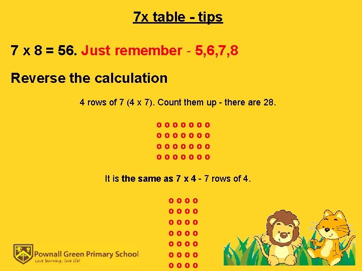 7 x table - tips 7 x 8 = 56. Just remember - 5,