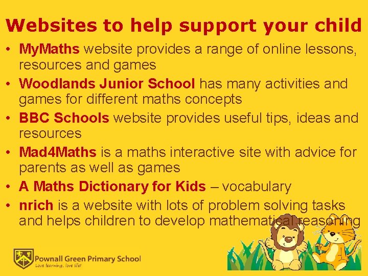 Websites to help support your child • My. Maths website provides a range of