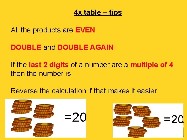 4 x table – tips All the products are EVEN DOUBLE and DOUBLE AGAIN