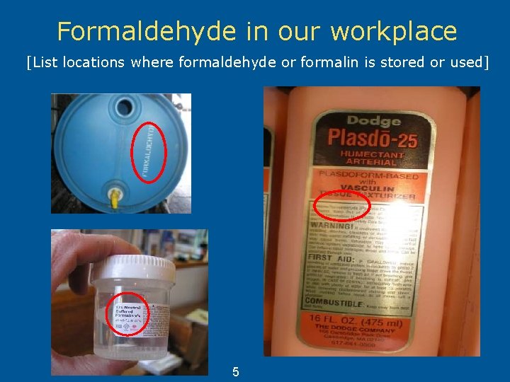 Formaldehyde in our workplace [List locations where formaldehyde or formalin is stored or used]