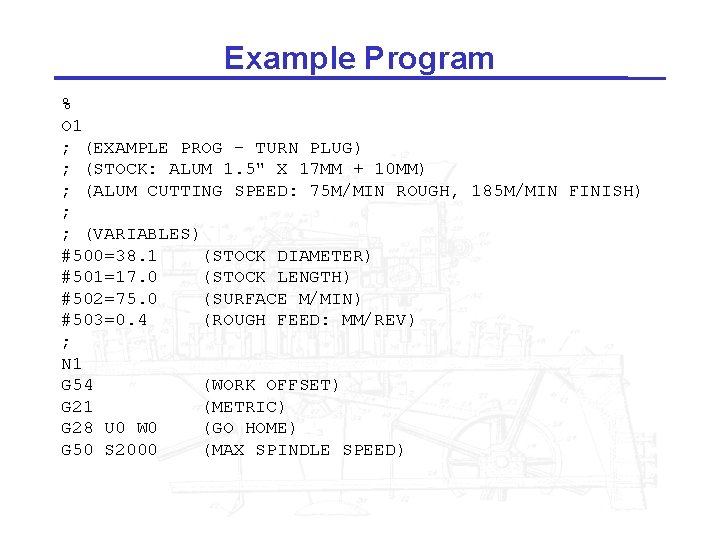 Example Program % O 1 ; (EXAMPLE PROG - TURN PLUG) ; (STOCK: ALUM