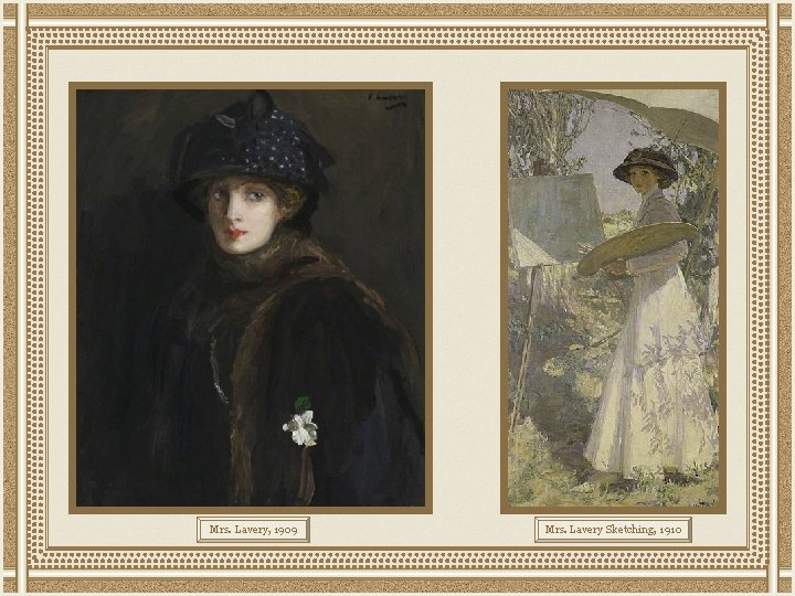 Mrs. Lavery, 1909 Mrs. Lavery Sketching, 1910 