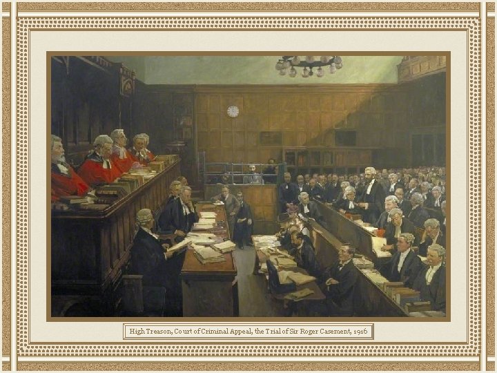 High Treason, Court of Criminal Appeal, the Trial of Sir Roger Casement, 1916 