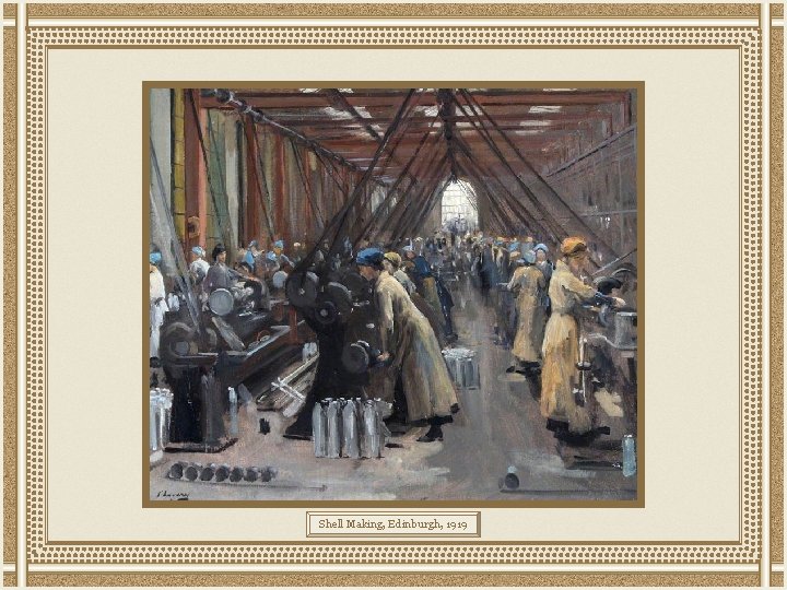Shell Making, Edinburgh, 1919 