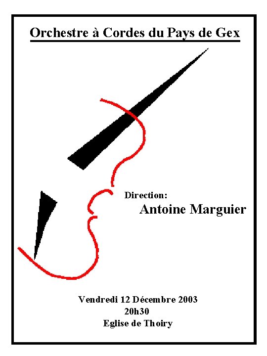 Orchestre à Cordes du Pays de Gex Direction: Antoine Marguier Vendredi 12 Décembre 2003