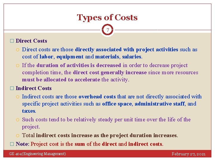 Types of Costs 7 � Direct Costs Direct costs are those directly associated with