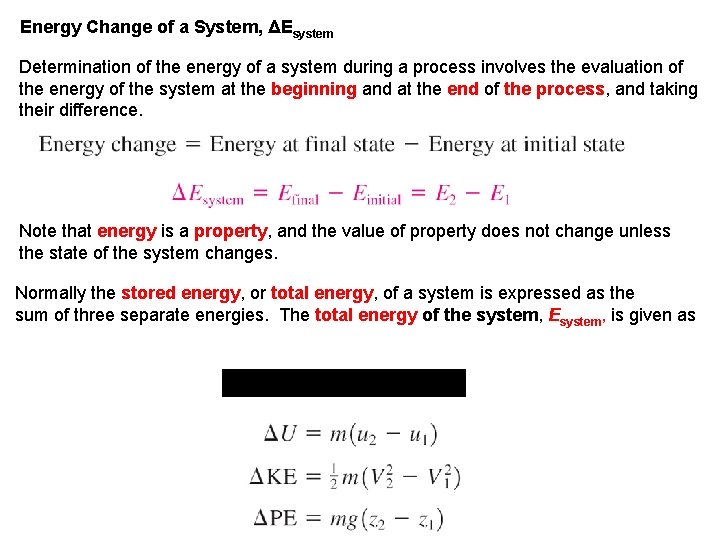 Energy Change of a System, ΔEsystem Determination of the energy of a system during