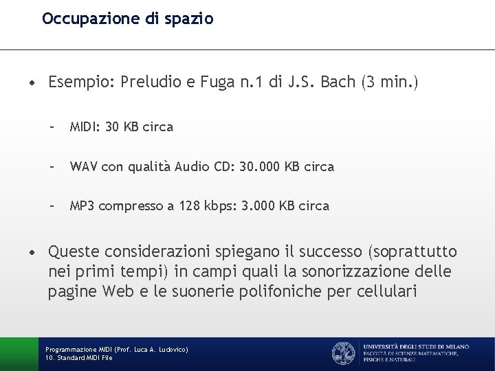 Occupazione di spazio • Esempio: Preludio e Fuga n. 1 di J. S. Bach