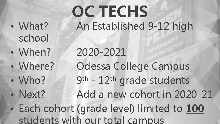 OC TECHS • What? An Established 9 -12 high school • When? 2020 -2021