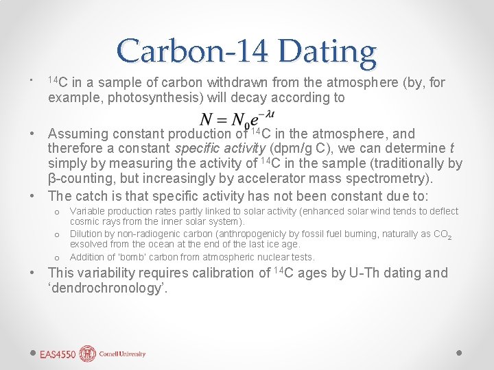 Carbon-14 Dating • 14 C in a sample of carbon withdrawn from the atmosphere