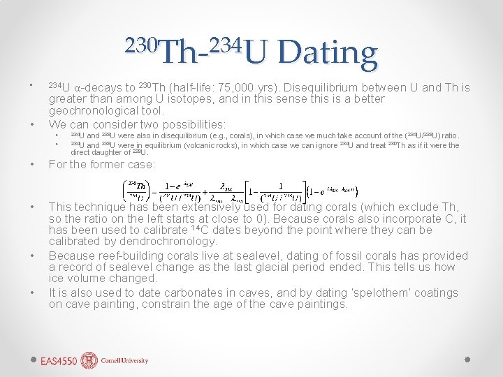 230 Th-234 U • • Dating 234 U α-decays to 230 Th (half-life: 75,