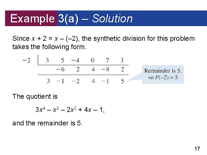 Example 3(a) – Solution Since x + 2 = x – (– 2), the