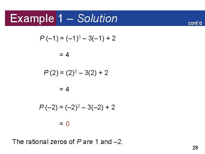 Example 1 – Solution cont’d P (– 1) = (– 1)3 – 3(– 1)