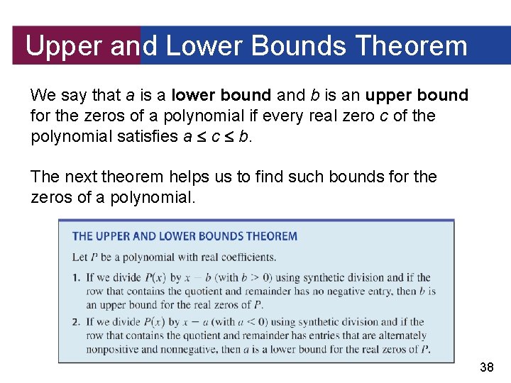 Upper and Lower Bounds Theorem We say that a is a lower bound and