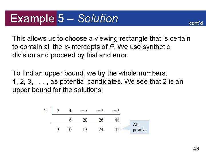 Example 5 – Solution cont’d This allows us to choose a viewing rectangle that