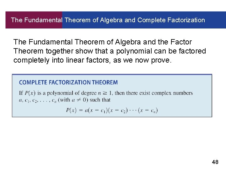 The Fundamental Theorem of Algebra and Complete Factorization The Fundamental Theorem of Algebra and