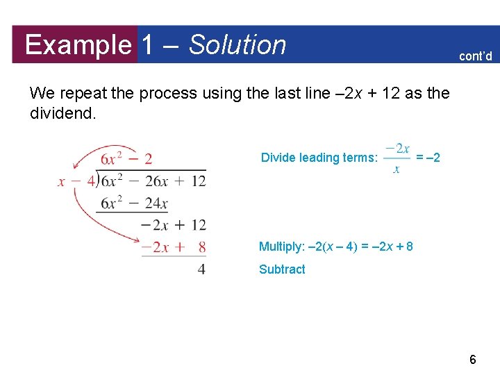 Example 1 – Solution cont’d We repeat the process using the last line –