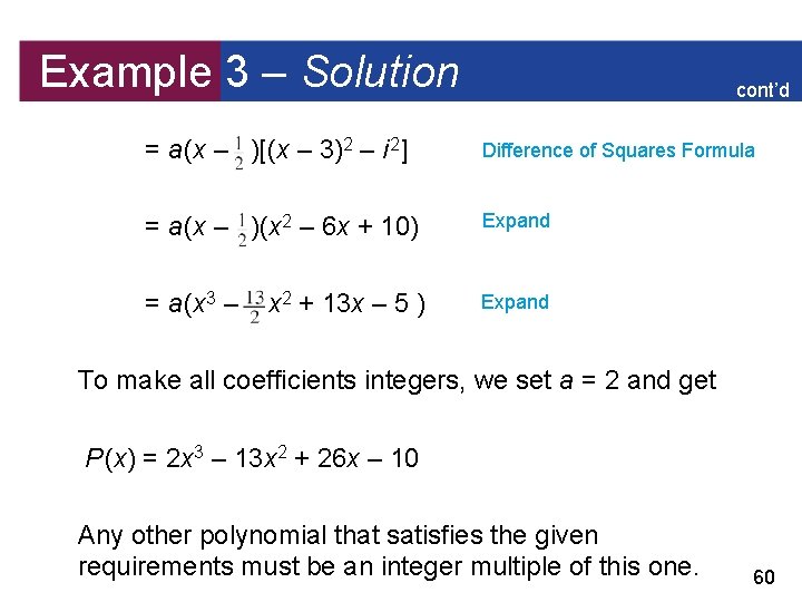 Example 3 – Solution cont’d = a (x – )[(x – 3)2 – i