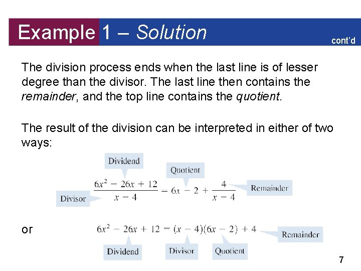 Example 1 – Solution cont’d The division process ends when the last line is