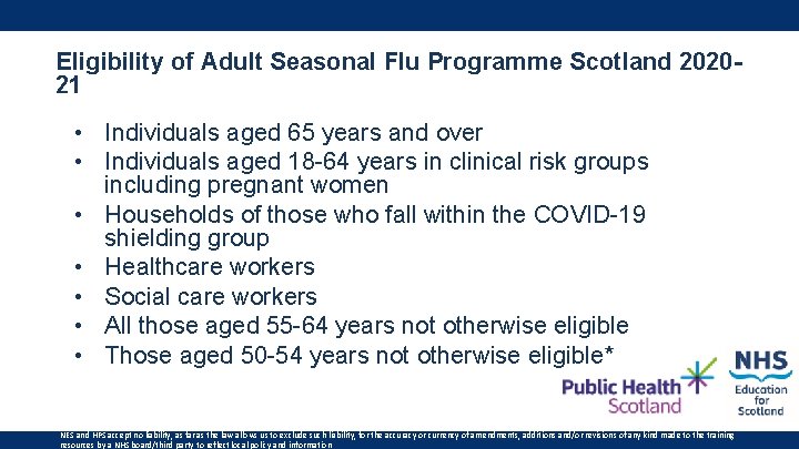 Eligibility of Adult Seasonal Flu Programme Scotland 202021 • Individuals aged 65 years and