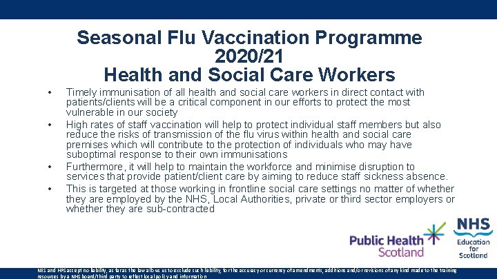 Seasonal Flu Vaccination Programme 2020/21 Health and Social Care Workers • • Timely immunisation