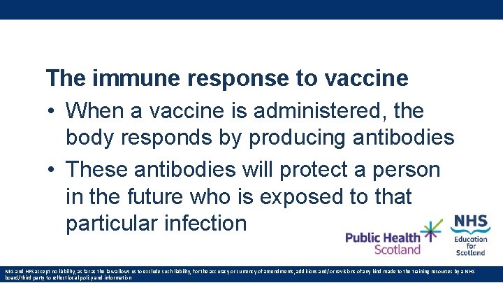 The immune response to vaccine • When a vaccine is administered, the body responds