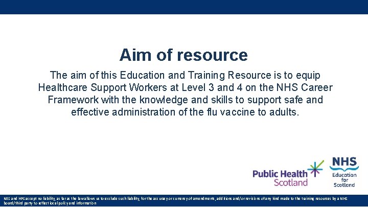 Aim of resource The aim of this Education and Training Resource is to equip