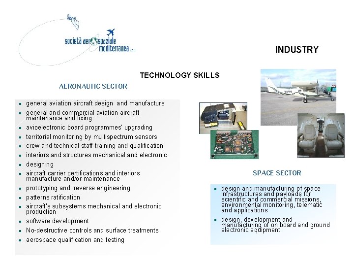 INDUSTRY AERONAUTIC SECTOR n n n n TECHNOLOGY SKILLS general aviation aircraft design and