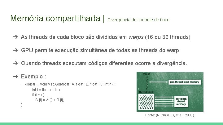 Memória compartilhada | Divergência do controle de fluxo ➔ As threads de cada bloco